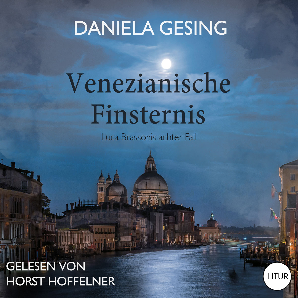 Daniela-Gesing-Venezianische-Finsternis-Luca-Brassonis-achter-Fall Cover des Hörbuchs „Venezianische Finsternis – Luca Brassonis achter Fall“