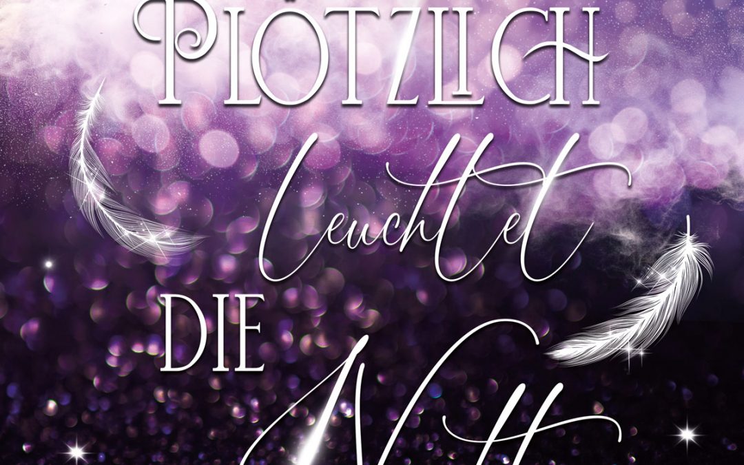Und plötzlich leuchtet die Nacht