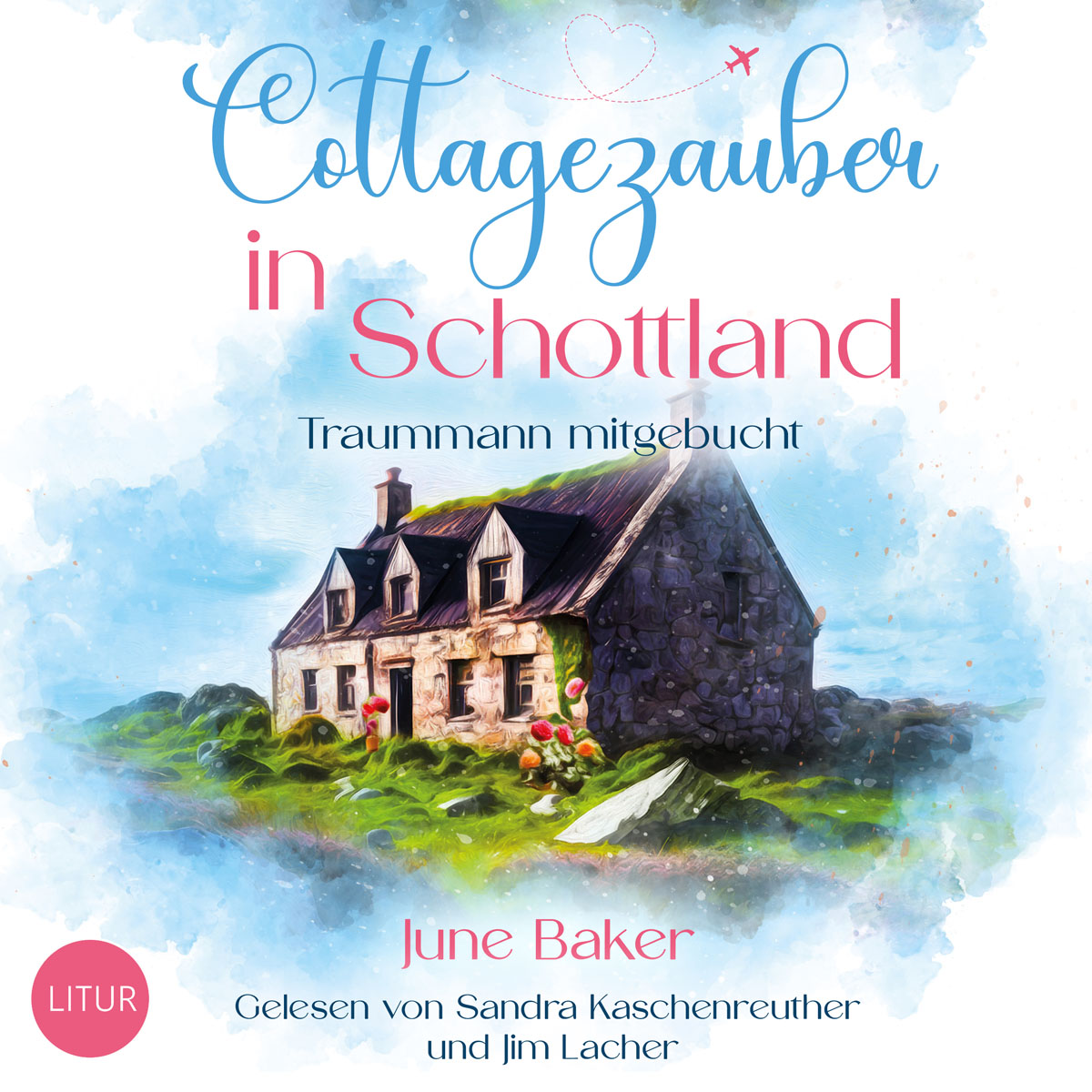June-Baker-Cottagezauber-in-Schottland-Traummann-mitgebucht