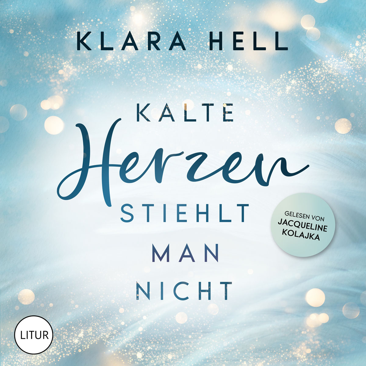 Klara-Hell-Kalte-Herzen-stiehlt-man-nicht
