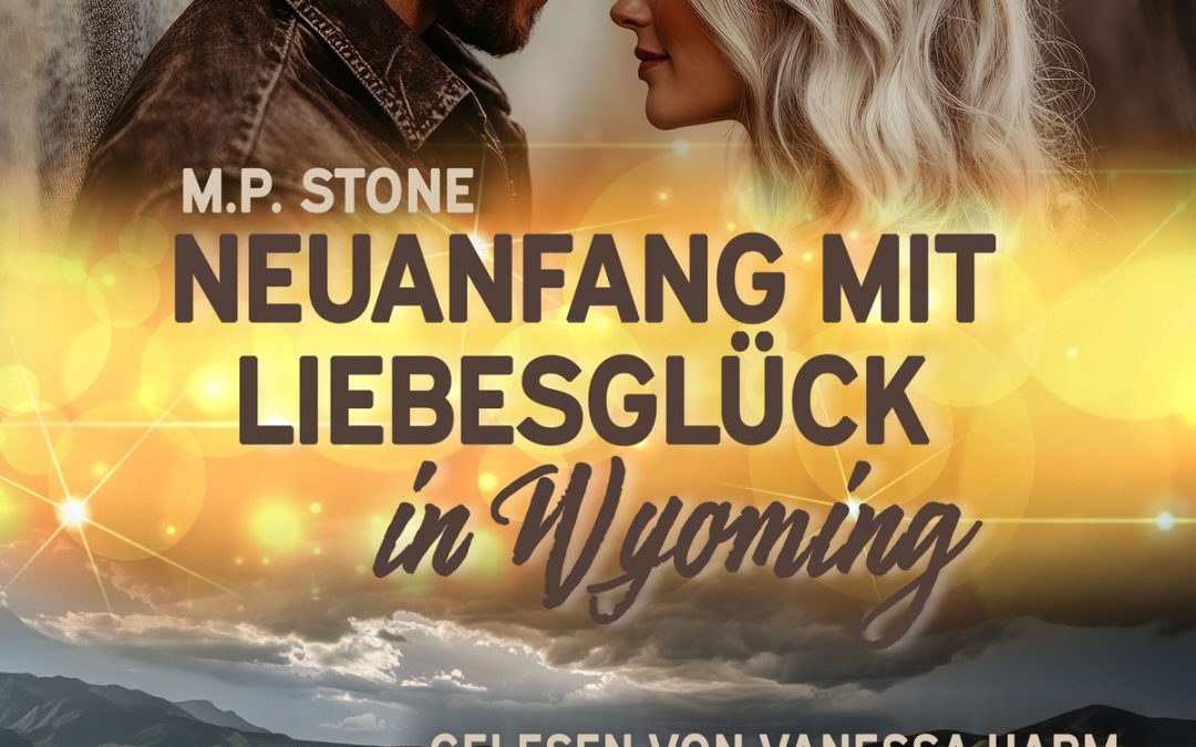 Neuanfang mit Liebesglück in Wyoming