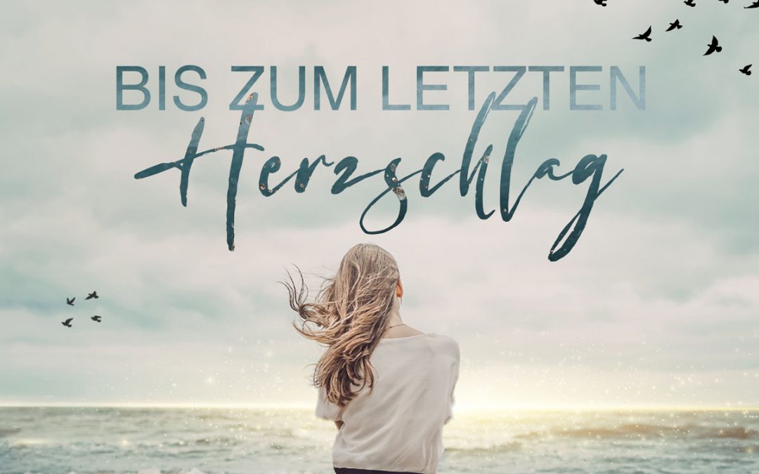Bis zum letzten Herzschlag