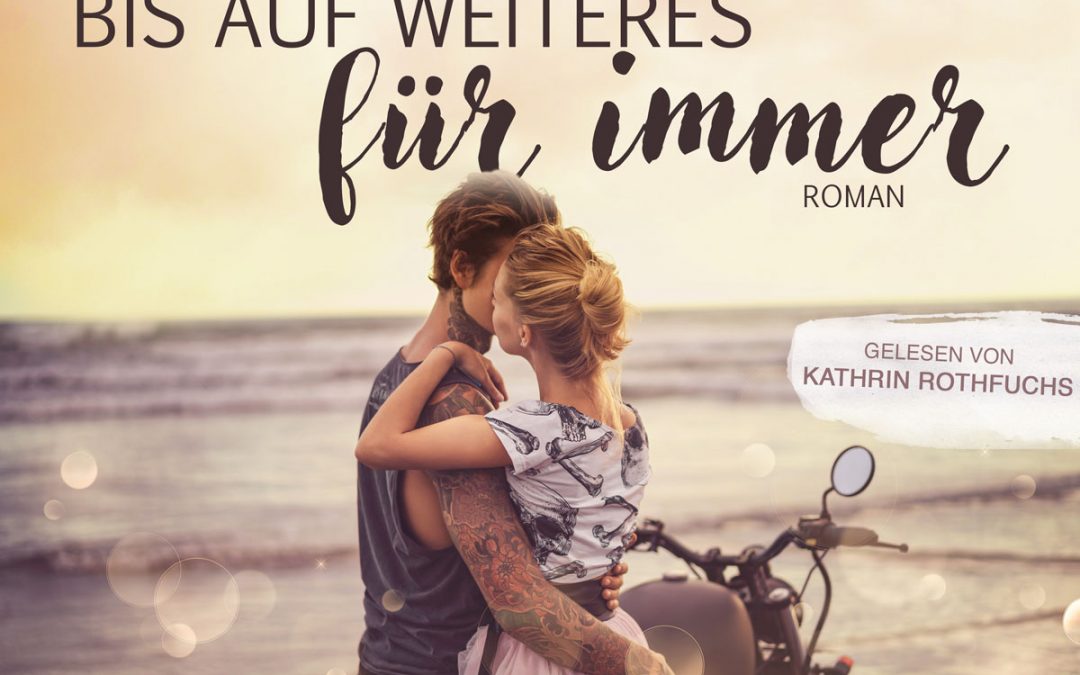 Bis auf weiteres für immer