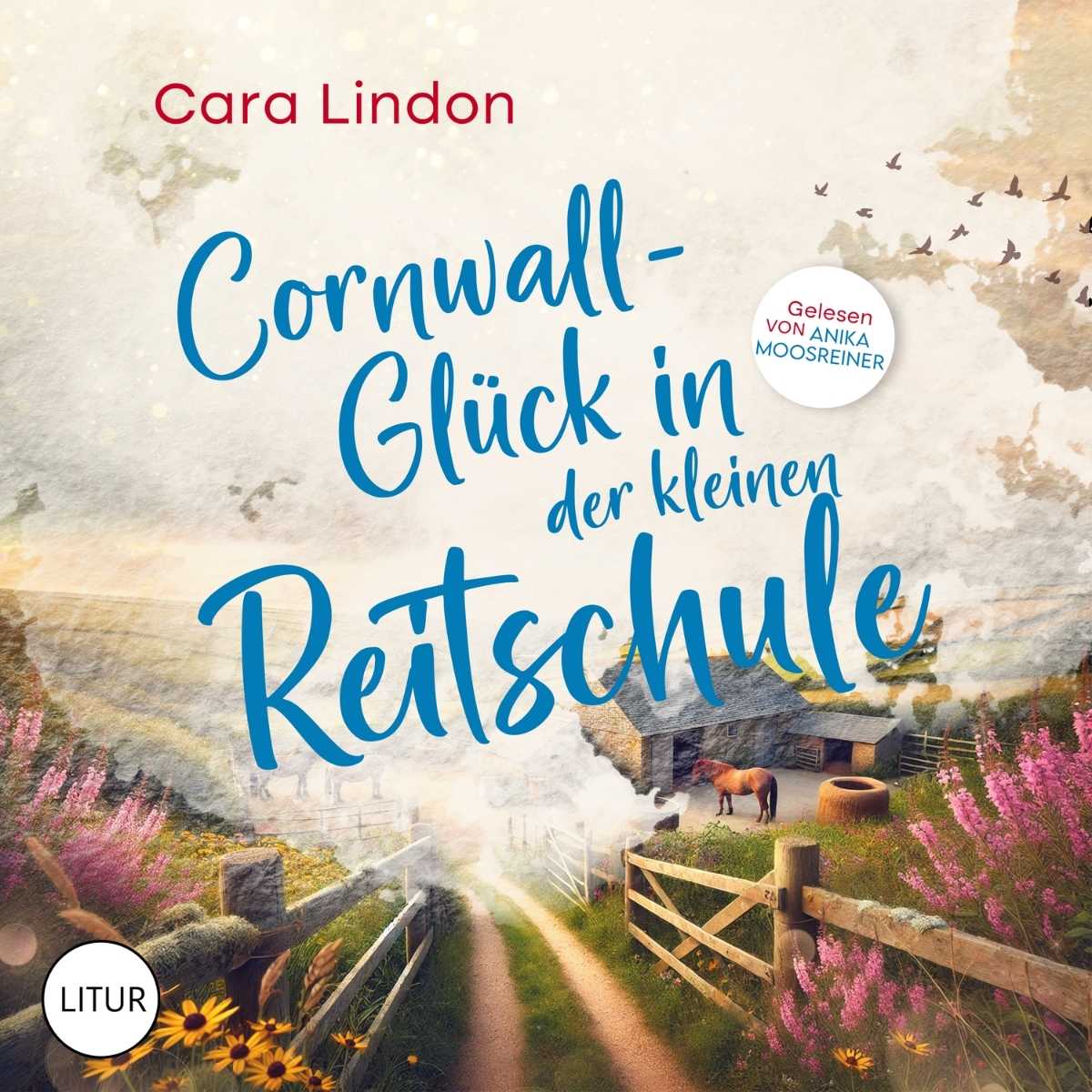Cover des Hörbuchs "Cornwall-Glück in der kleinen Reitschule (Sehnsucht nach Cornwall 3)"