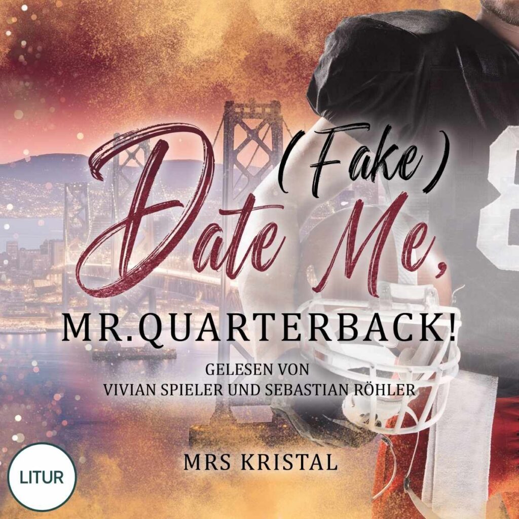 Lara-Jay_Profilbild Cover des Hörbuchs "(Fake) Date Me, Mr. Quarterback!"
